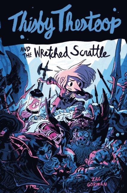 Zac Gorman - Thisby Thestoop and the Wretched Scrattle, E-bok