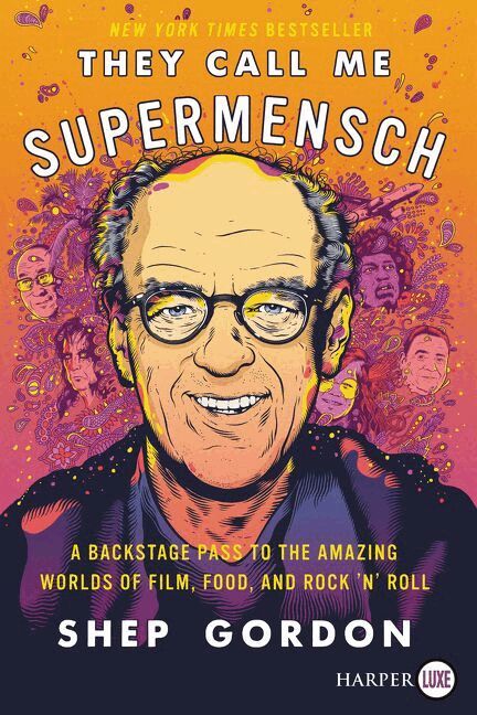 Shep Gordon - They Call Me Supermensch: A Backstage Pass to the Amazing Worlds of Film, Food, and Rock'n'Roll [Large Print], Häftad. Tillgänglighet: Lägg i varukorg