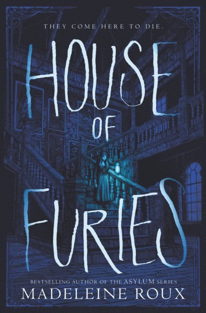 Madeleine Roux - House of Furies, E-bok