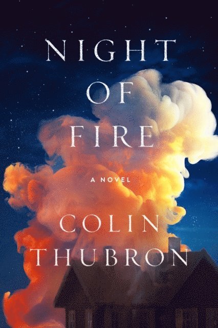 Colin Thubron - Night of Fire, E-bok