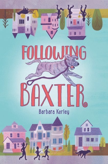 Barbara Kerley - Following Baxter, E-bok
