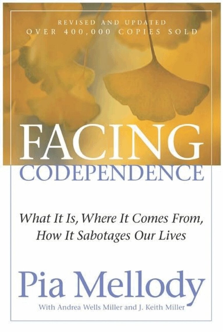 Pia Mellody, Andrea Wells Miller, J. Keith Miller - Facing Codependence, Häftad