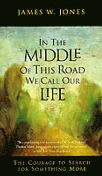 In the Middle of This Road We Call Our Life