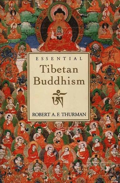 Essential Tibetan Buddhism by Robert Thurman, Robert A Thurman, Robert A Thurman