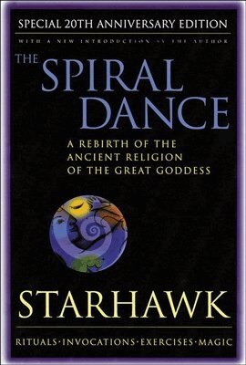 Starhawk - Spiral Dance 20th Anniversary Edition, Häftad