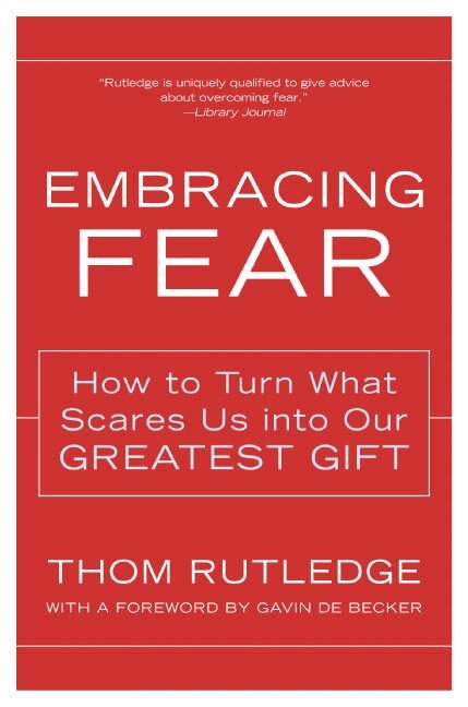 Thom Rutledge - Embracing Fear, Häftad