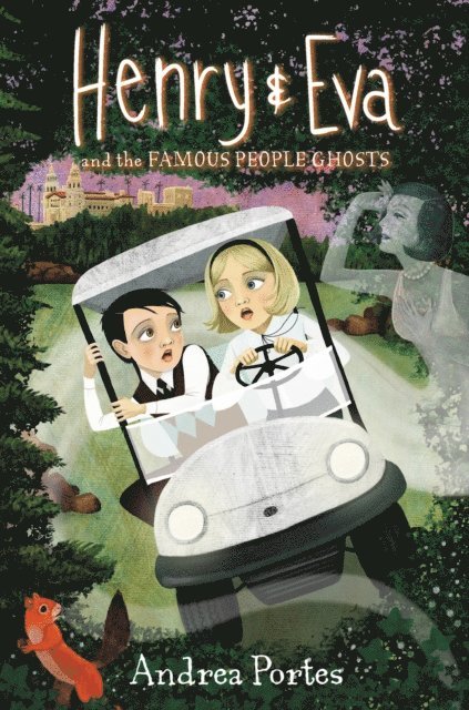 Andrea Portes - Henry & Eva and the Famous People Ghosts, E-bok
