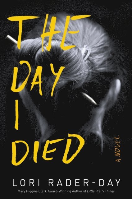 Lori Rader-Day - Day I Died, E-bok