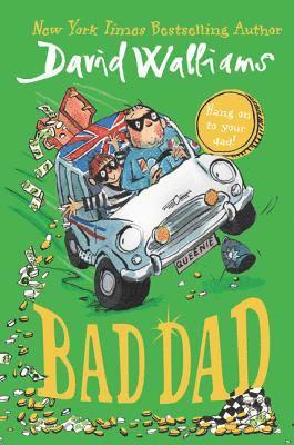 David Walliams - Bad Dad, Inbunden