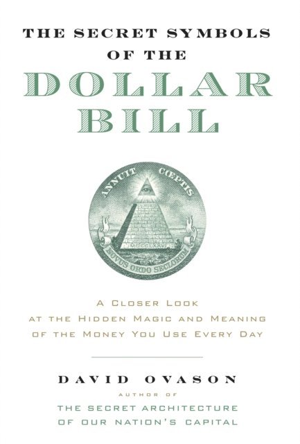 David Ovason - Secret Symbols of the Dollar Bill, E-bok