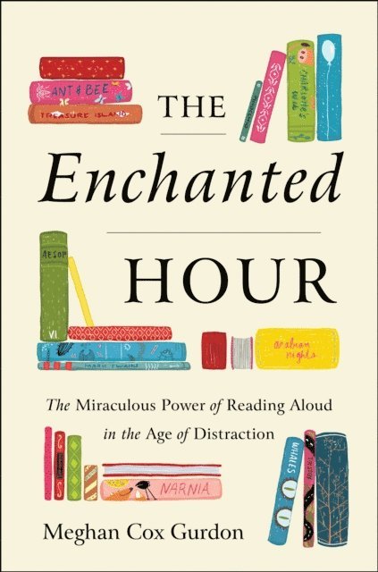 Meghan Cox Gurdon - Enchanted Hour, E-bok