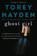 Ghost Girl: The True Story of a Child in Desperate Peril-And a Teacher Who Saved Her