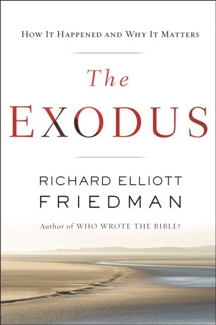 Richard Elliott Friedman - Exodus, E-bok. Tillgänglighet: Lägg i varukorg