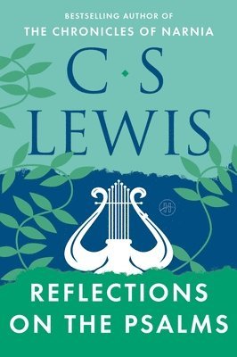 C. S. Lewis - Reflections on the Psalms, Häftad