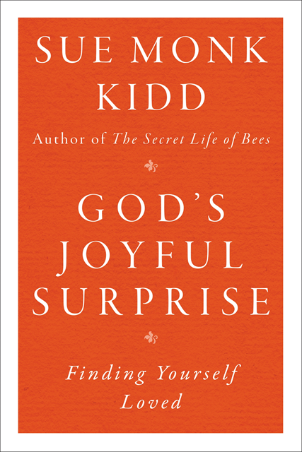 Sue Monk Kidd - God's Joyful Surprise, E-bok