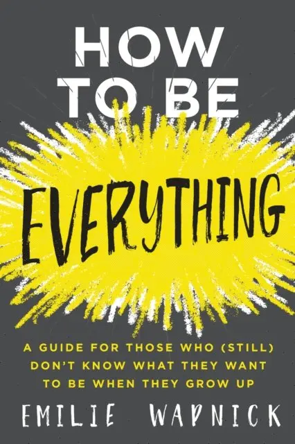Emilie Wapnick - How to Be Everything, E-bok. Tillgänglighet: Lägg i varukorg