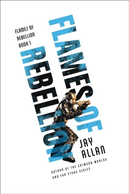 Jay Allan - Flames of Rebellion, E-bok