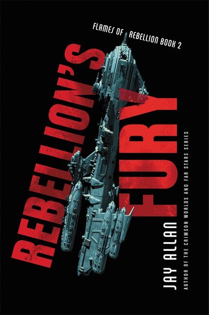 Jay Allan - Rebellion's Fury, Häftad