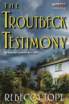 Rebecca Tope - Troutbeck Testimony, E-bok