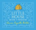 Little House Book of Wisdom