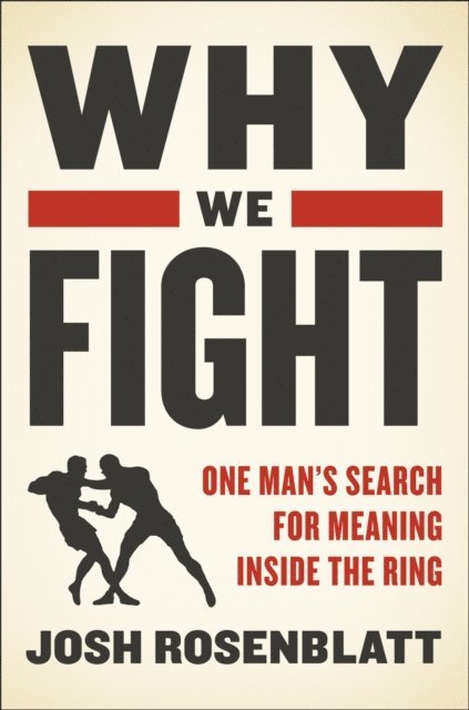 Josh Rosenblatt - Why We Fight, E-bok. Tillgänglighet: Lägg i varukorg
