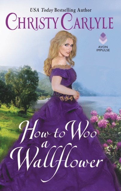 Christy Carlyle - How to Woo a Wallflower, E-bok