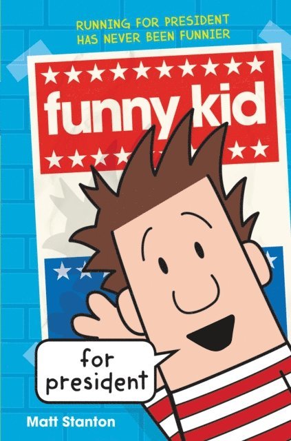 Matt Stanton - Funny Kid for President, E-bok