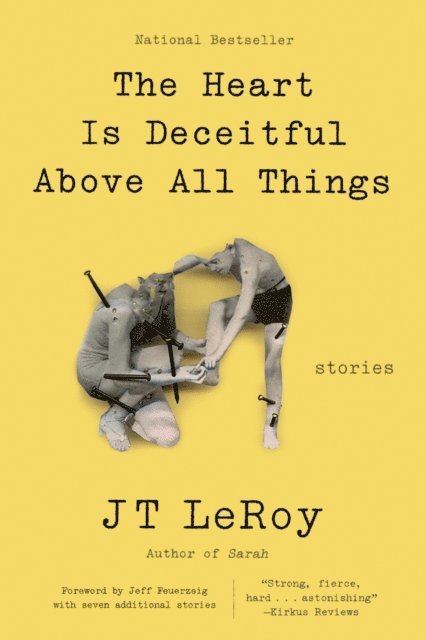 JT LeRoy - Heart Is Deceitful Above All Things, E-bok