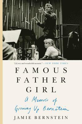 Jamie Bernstein - Famous Father Girl, Häftad. Tillgänglighet: Lägg i varukorg