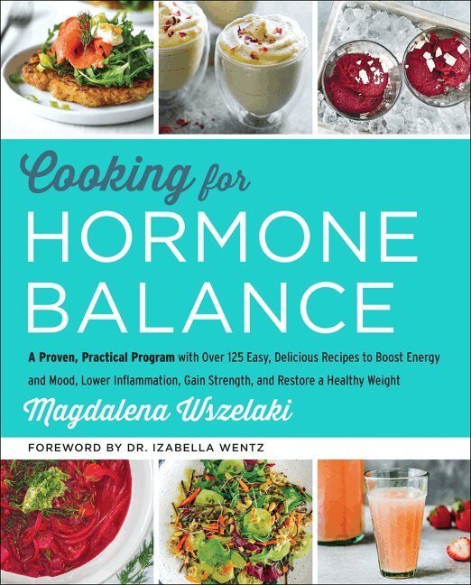Magdalena Wszelaki - Cooking for Hormone Balance, Inbunden