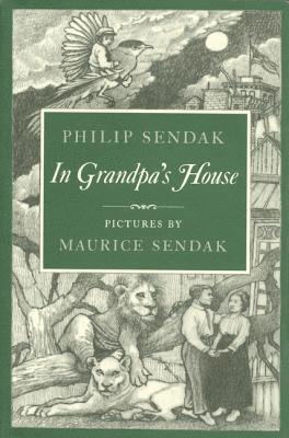 Philip Sendak - In Grandpa''s House, Inbunden