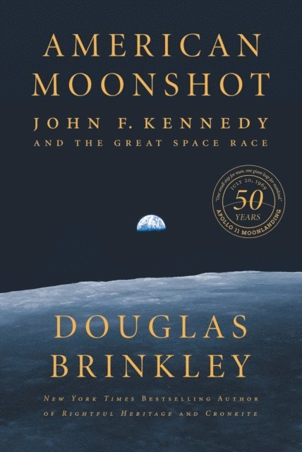 Douglas Brinkley - American Moonshot, E-bok