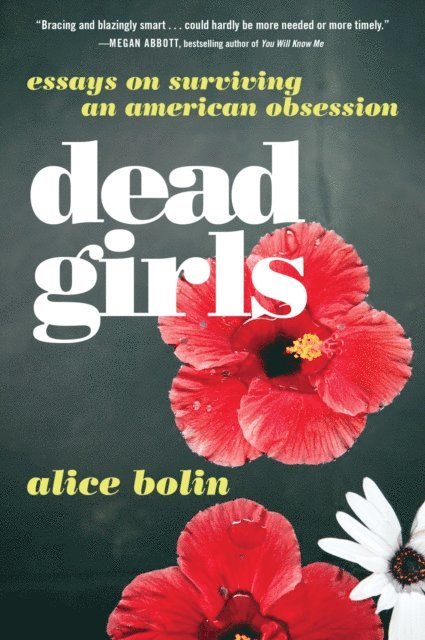 Alice Bolin - Dead Girls, E-bok