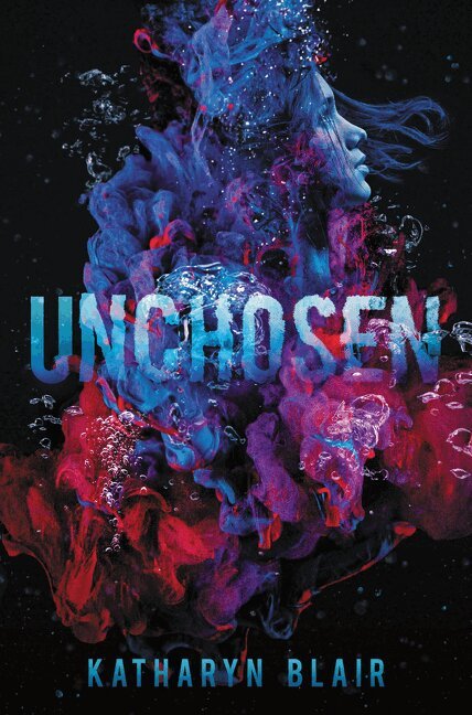 Katharyn Blair - Unchosen, Inbunden