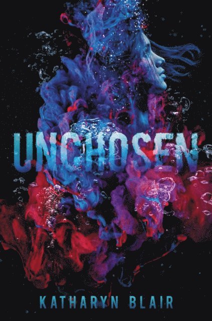 Katharyn Blair - Unchosen, E-bok