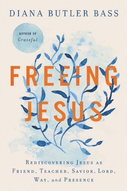 Diana Butler Bass - Freeing Jesus, E-bok