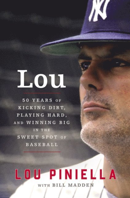Bill Madden, Lou Piniella - Lou, E-bok