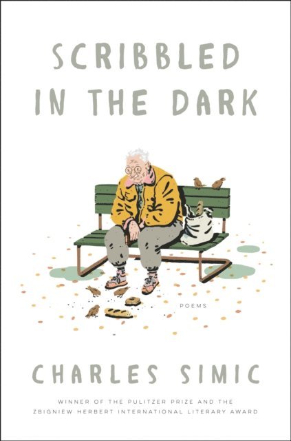 Charles Simic - Scribbled in the Dark, E-bok