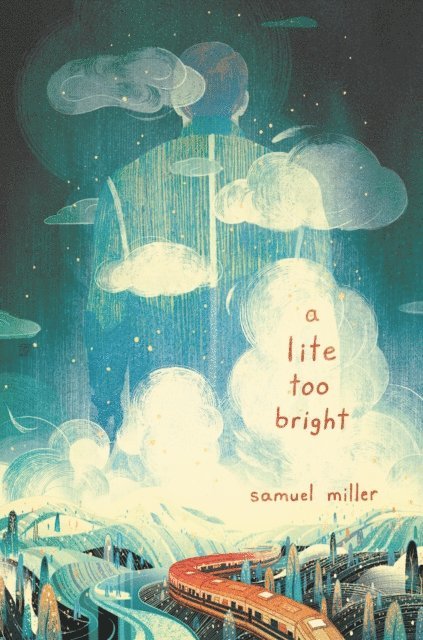 Samuel Miller - Lite Too Bright, E-bok