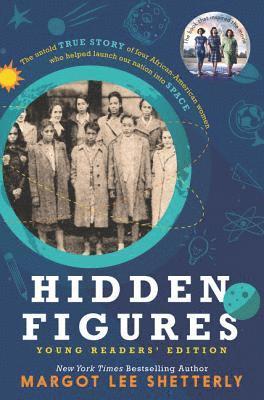 Margot Lee Shetterly - Hidden Figures Young Readers' Edition, E-bok