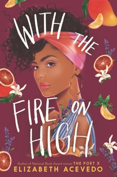 Elizabeth Acevedo - With the Fire on High, E-bok