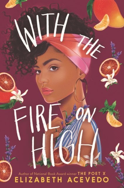 Elizabeth Acevedo - With the Fire on High, E-bok