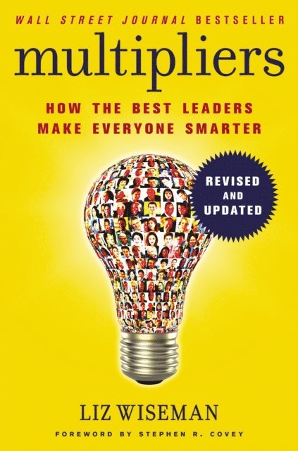 Liz Wiseman - Multipliers, Revised and Updated, E-bok