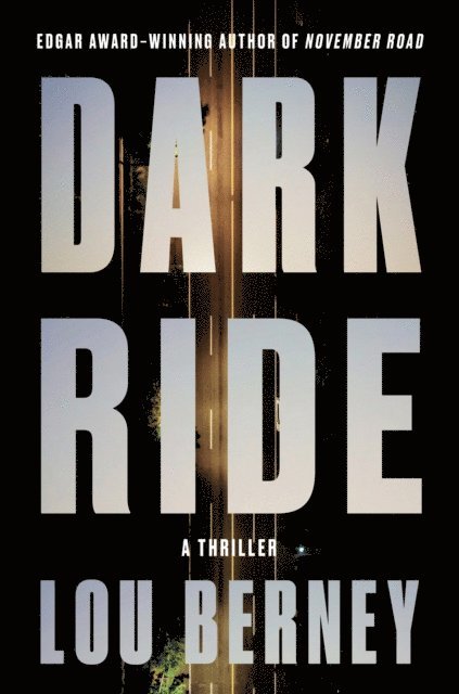 Lou Berney - Dark Ride, E-bok