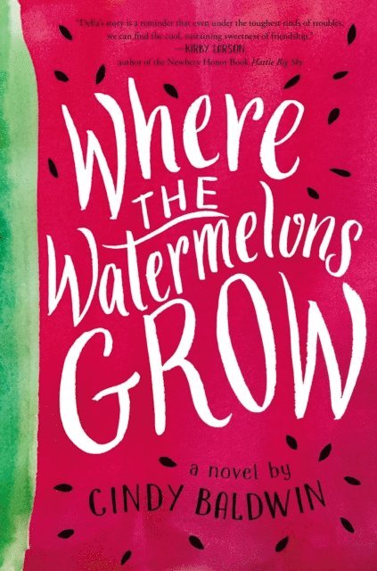 Cindy Baldwin - Where the Watermelons Grow, E-bok