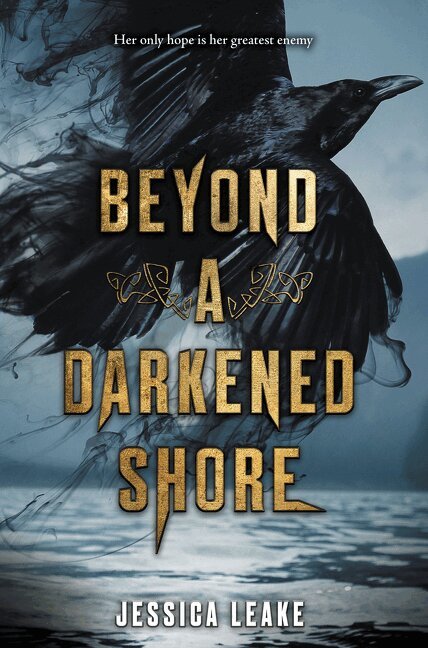 Jessica Leake - Beyond a Darkened Shore, Inbunden