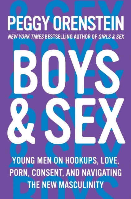 Peggy Orenstein - Boys & Sex, E-bok