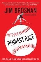 Jim Brosnan - Pennant Race: The Classic Game-By-Game Account of a Championship Season, 1961, Häftad. Tillgänglighet: Lägg i varukorg