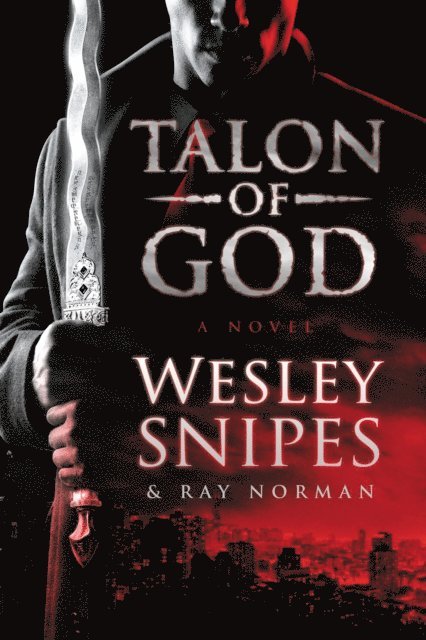 Ray Norman, Wesley Snipes - Talon of God, E-bok