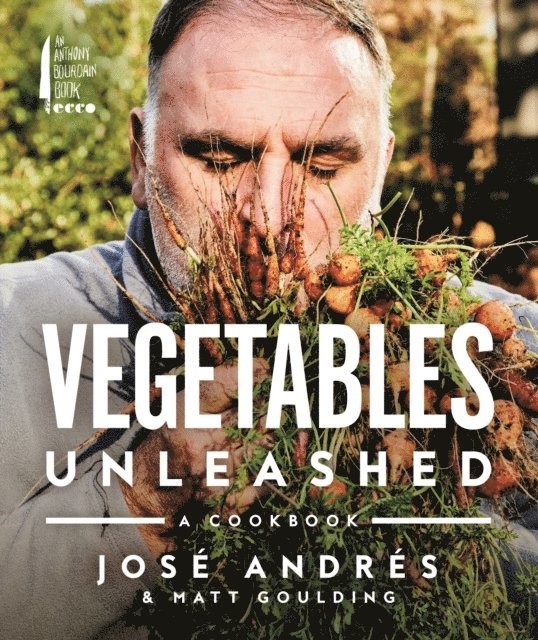 Matt Goulding, Jose Andres - Vegetables Unleashed, E-bok
